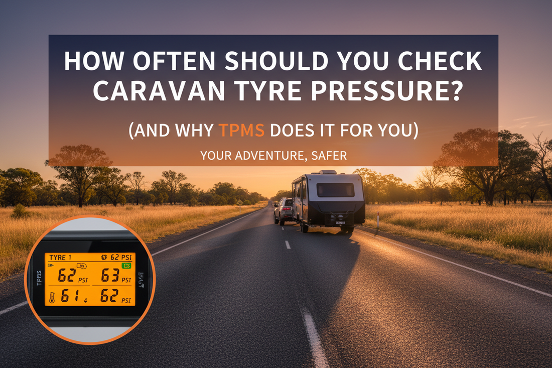 How Often Should You Check Caravan Tyre Pressure? (And Why TPMS Does It For You)